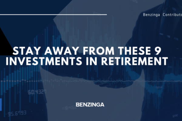 Step Away From These 9 Retirement Investments