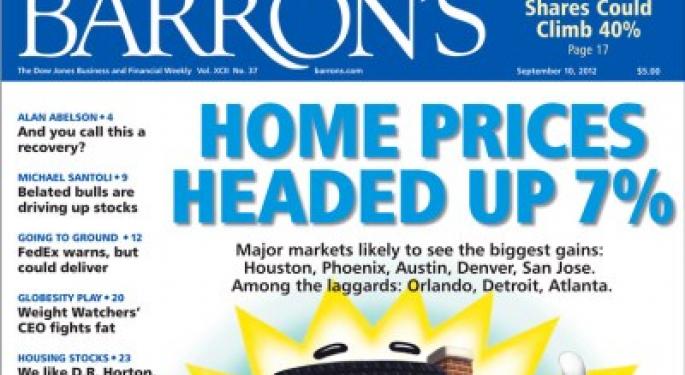 Barron's Recap 9/8/12: Home Prices Headed Up