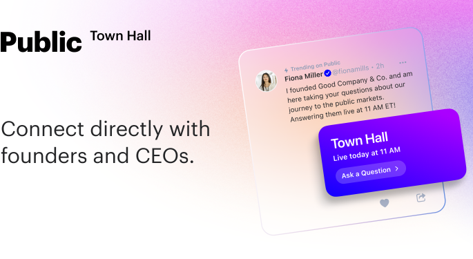 Public Connects Users With Public Company Leaders Through 'Town Hall' Feature