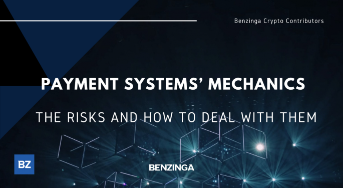 Payment Systems' Mechanics: The Risks And How To Deal With Them
