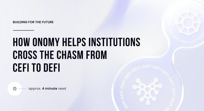 Building For The Future: How Onomy Helps Institutions Cross The Chasm From CeFi To DeFi
