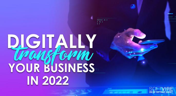 Digitally Transform Your Business In 2022