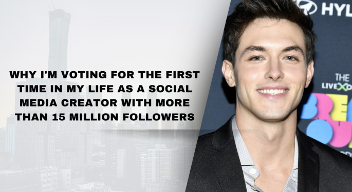Why I'm Voting For The First Time In My Life As A Social Media Creator With More Than 15 Million Followers