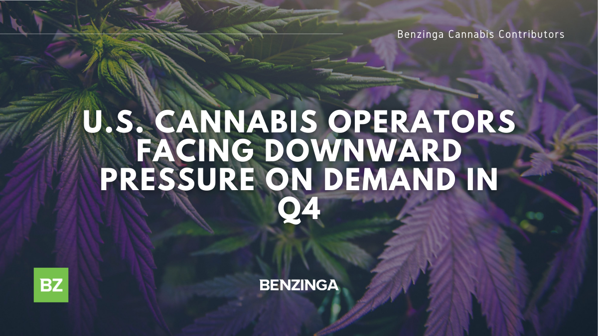 U.S. Cannabis Operators Facing Downward Pressure On Demand In Q4