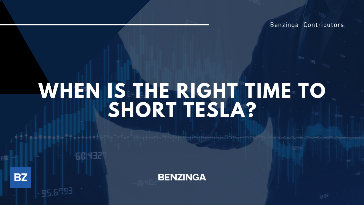 When Is The Right Time To Short Tesla?