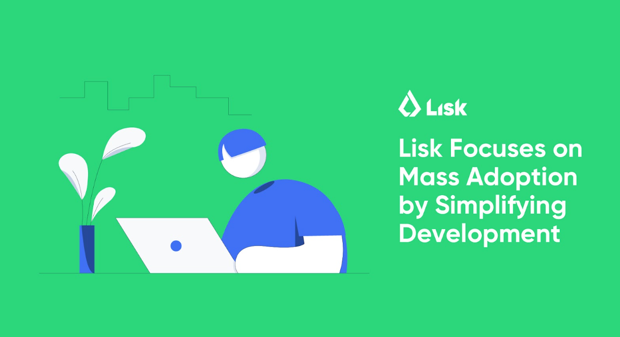 Lisk Focuses On Web3 Mass Adoption By Simplifying Development